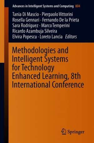 Methodologies and Intelligent Systems for Technology Enhanced Learning, 8th International Conference de Tania Di Mascio