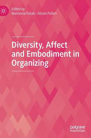 Diversity, Affect and Embodiment in Organizing de Marianna Fotaki