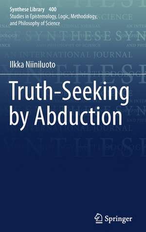 Truth-Seeking by Abduction de Ilkka Niiniluoto