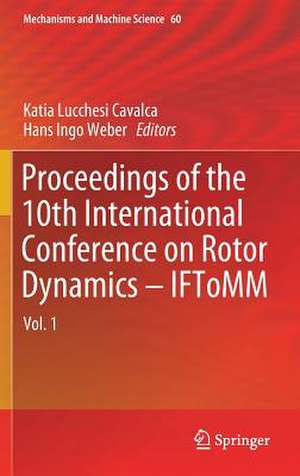 Proceedings of the 10th International Conference on Rotor Dynamics – IFToMM: Vol. 1 de Katia Lucchesi Cavalca