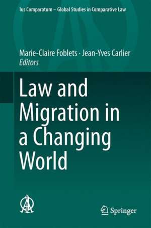 Law and Migration in a Changing World de Marie-Claire Foblets