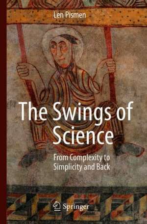 The Swings of Science: From Complexity to Simplicity and Back de Len Pismen