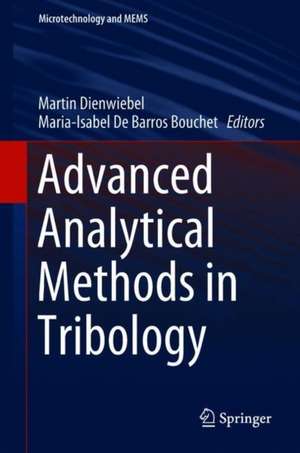 Advanced Analytical Methods in Tribology de Martin Dienwiebel