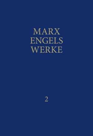 MEW / Marx-Engels-Werke Band 2 de Karl Marx