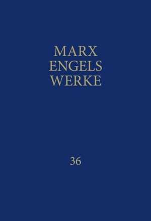 MEW / Marx-Engels-Werke Band 36 de Karl Marx