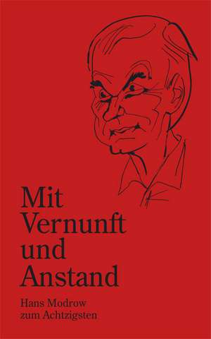 Mit Vernunft und Anstand de Detlef Nakath