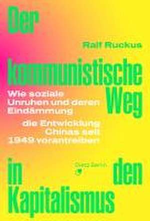 Der kommunistische Weg in den Kapitalismus de Ralf Ruckus