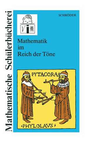 Mathematik im Reich der Töne de Eberhard Schröder