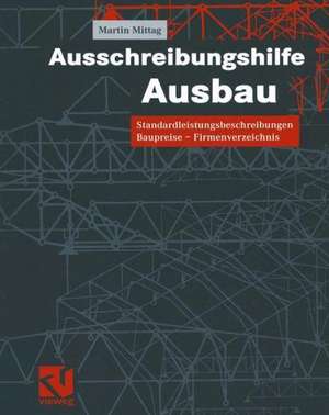 Ausschreibungshilfe Ausbau: Standardleistungsbeschreibungen — Baupreise — Firmenverzeichnis de Martin Mittag