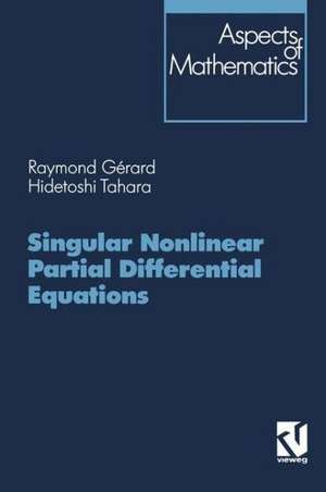 Singular Nonlinear Partial Differential Equations de Raymond Gérard