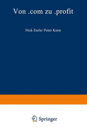 Von .com zu .profit: Strategien für das Electronic Business der 2. Generation de Nick Earle