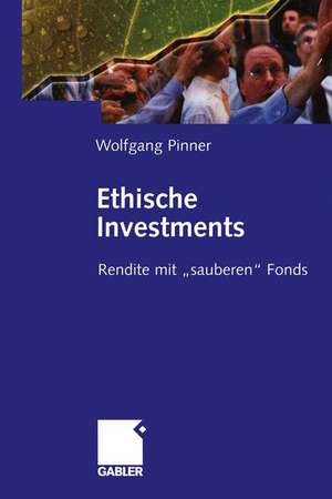 Ethische Investments: Rendite mit „sauberen“ Fonds de Wolfgang Pinner