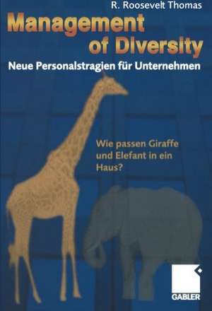 Management of Diversity: Neue Personalstrategien für Unternehmen de Roosevelt Thomas