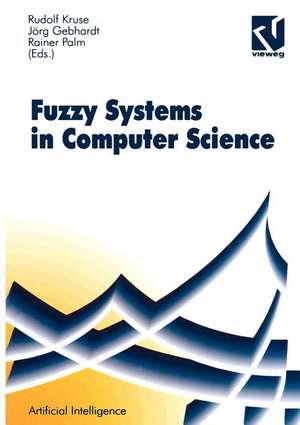 Fuzzy-Systems in Computer Science de Rudolf Kruse