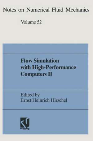 Flow Simulation with High-Performance Computers II: DFG Priority Research Programme Results 1993–1995 de Ernst Heinrich Hirschel