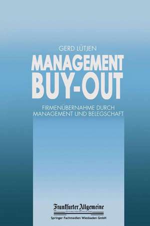 Management Buy-out: Firmenübernahme durch Management und Belegschaft de Gerd Lütjen