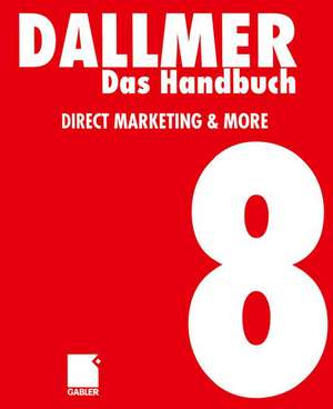 Das Handbuch Direct Marketing & More de Heinz Dallmer