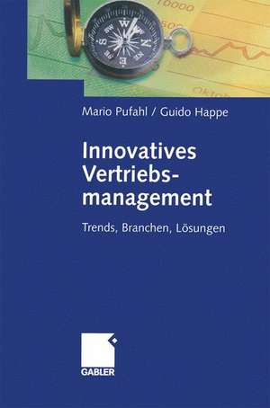 Innovatives Vertriebsmanagement: Trends, Branchen, Lösungen de Mario Pufahl