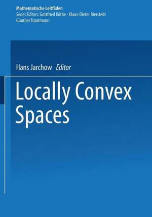 Locally Convex Spaces de Hans Jarchow