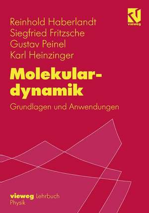 Molekulardynamik: Grundlagen und Anwendungen de Reinhold Haberlandt