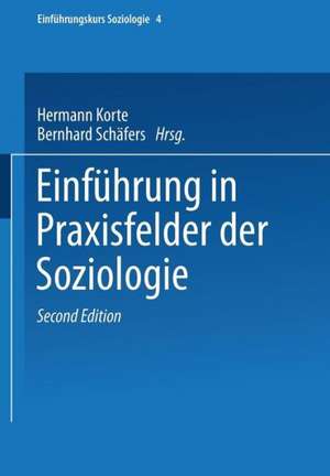 Einführung in Praxisfelder der Soziologie de Hermann Korte