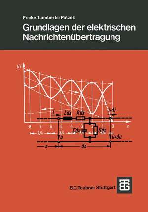 Grundlagen der elektrischen Nachrichtenübertragung de Hans Fricke