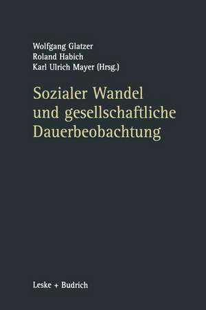 Sozialer Wandel und gesellschaftliche Dauerbeobachtung de Wolfgang Glatzer