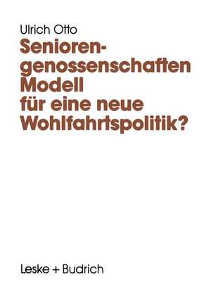 Seniorengenossenschaften: Modell für eine neue Wohlfahrtspolitik? de Ulrich Otto