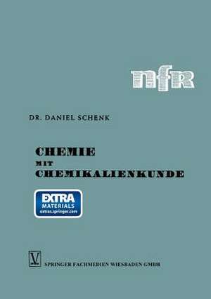 Chemie mit Chemikalienkunde: Anorganischer und Organischer Teil de Daniel Schenk