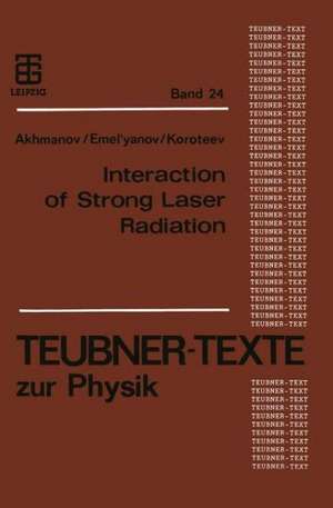 Interaction of Strong Laser Radiation with Solids and Nonlinear Optical Diagnostics of Surfaces de Sergej Akhmanov