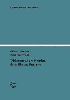 Wirkungen auf den Menschen durch Film und Fernsehen de Gilbert Cohen-Séat