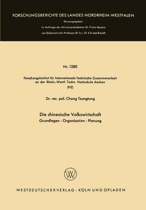 Die chinesische Volkswirtschaft: Grundlagen — Organisation — Planung de Tsung-Tung Chang