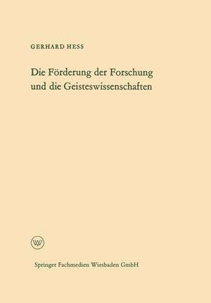 Die Förderung der Forschung und die Geisteswissenschaften de Gerhard Hess