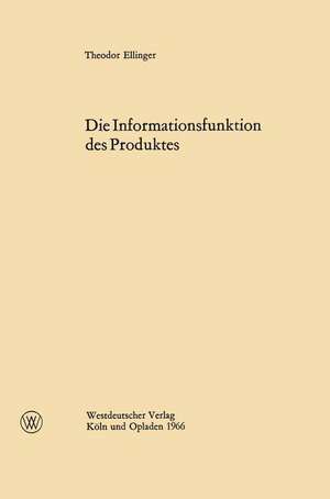 Die Informationsfunktion des Produktes de Theodor Ellinger