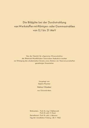 Die Bildgüte bei der Durchstrahlung von Werkstoffen mit Röntgen- oder Gammastrahlen von 0,1 bis 31 MeV de Hermann Möller