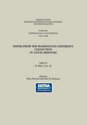 Papyri from the Washington University Collection St. Louis, Missouri: Part II (P. Wash. Univ. II) de Klaus Maresch