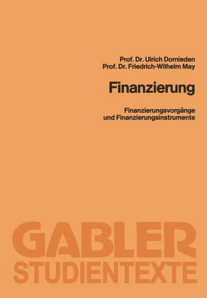 Finanzierung: Finanzierungsvorgänge und Finanzierungsinstrumente de Ulrich Dornieden