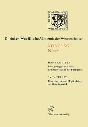 Die Lebensgeschichte der Lymphozyten und ihre Funktionen. Über einige neuere Möglichkeiten der Herzdiagnostik de Hans Cottier