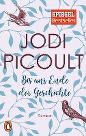 Bis ans Ende der Geschichte de Jodi Picoult