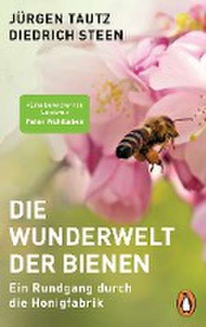 Die Wunderwelt der Bienen de Jürgen Tautz