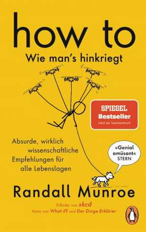 HOW TO - Wie man's hinkriegt de Randall Munroe