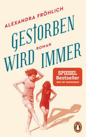 Gestorben wird immer de Alexandra Fröhlich