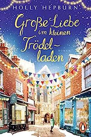 Große Liebe im kleinen Trödelladen de Holly Hepburn