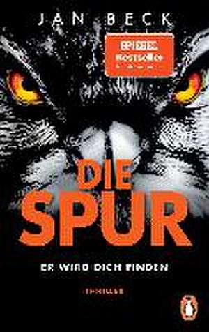 Die Spur - Er wird dich finden de Jan Beck