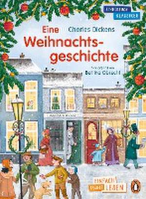 Penguin JUNIOR - Einfach selbst lesen: Kinderbuchklassiker - Eine Weihnachtsgeschichte de Charles Dickens