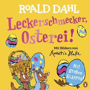 Leckerschmecker, Osterei! de Roald Dahl