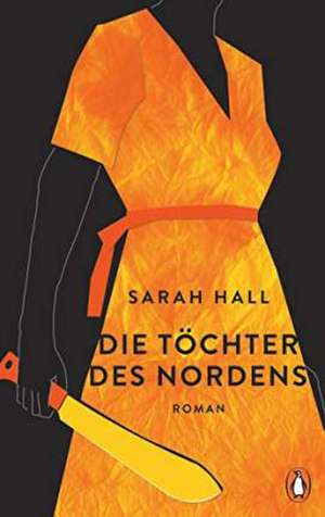 Die Töchter des Nordens de Sarah Hall