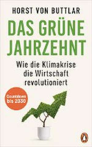 Das grüne Jahrzehnt de Horst von Buttlar