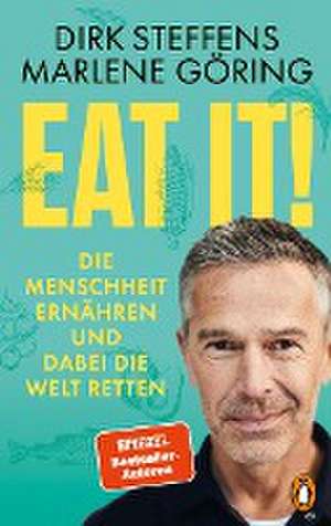 Eat it! de Dirk Steffens