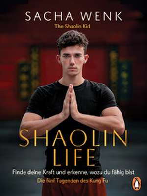 Shaolin Life de Sacha Wenk